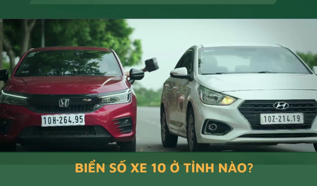 Biển số xe 10 ở tỉnh nào?