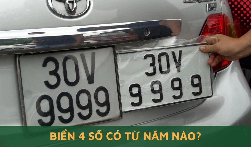 Biển 4 số có từ năm nào?