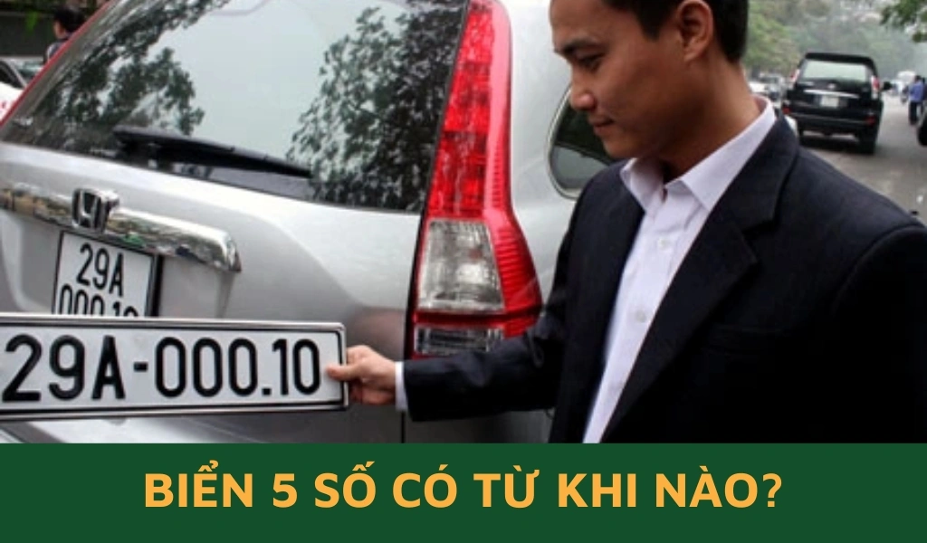 Biển 5 số có từ năm nào? - Những biển 5 số đầu tiên được lắp vào ngày 06/12/2010