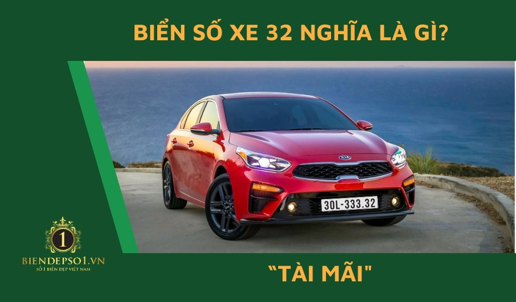 Biển số xe 32 có ý nghĩa gì?