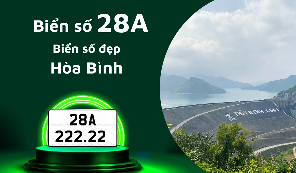 Tìm hiểu biển 28A ở đâu và giá mua sở hữu biển số đẹp Hòa Bình mới nhất hiện nay