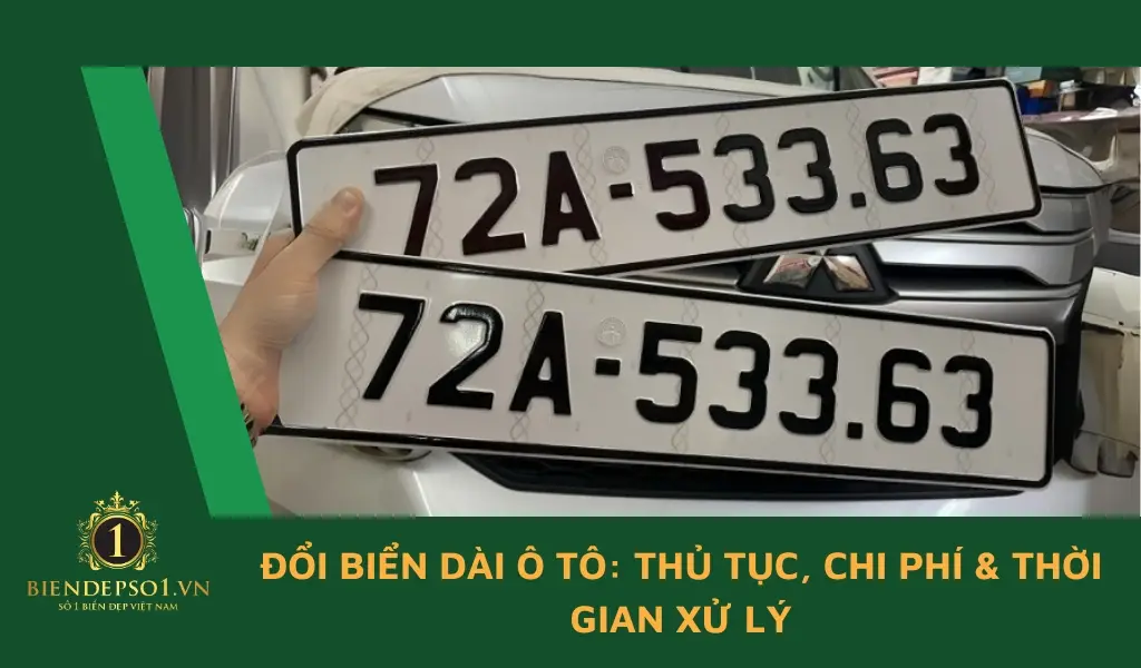 Có phải xe nào cũng được phép đổi biển dài ô tô?