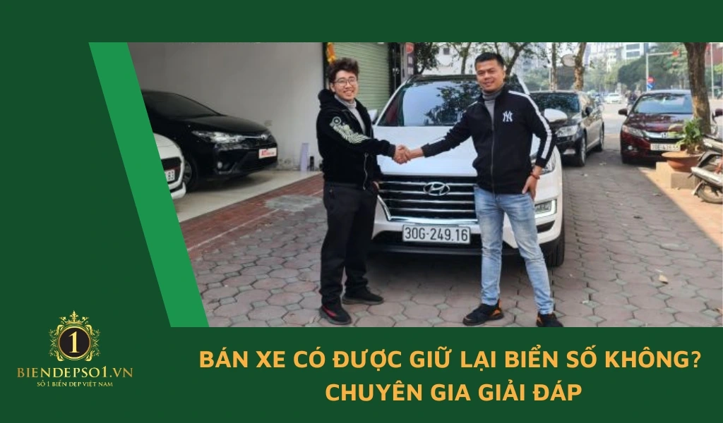 Theo Thông tư 24/2023/TT-BCA, người dân được phép bán xe giữ lại biển số